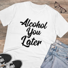 Generisches T-Shirt aus PC-Baumwolle mit Aufdruck „Alcohol You Later“ für Herren (Farbe: Weiß, Fadendichte: 180 g/m²)