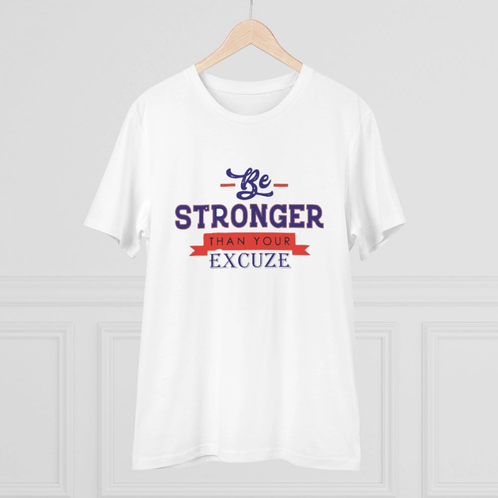 Generic Men's PC Cotton Be Stronger Than Your Excuse Desing Printed T Shirt (Color: White, Thread Count: 180GSM)