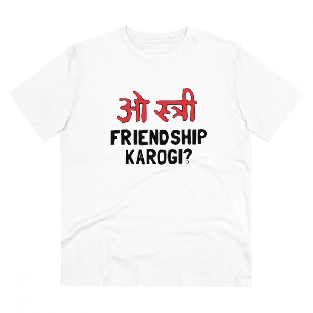 Generic Men's PC Cotton Oo Shtree Friendship Karogi Kya Printed T Shirt (Color: White, Thread Count: 180GSM)