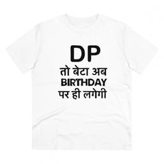 Generisches T-Shirt mit Aufdruck „PC Cotton Dp To Ab Birthday Par Hi Lagegi“ für Herren (Farbe: Weiß, Fadendichte: 180 g/m²)