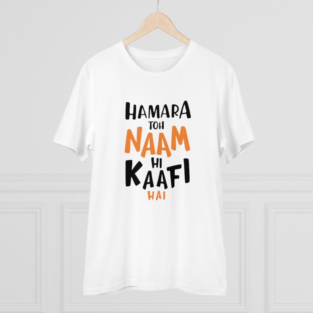 Generic Men's PC Cotton Hamara To Name Hi Kaafi Hai Printed T Shirt (Color: White, Thread Count: 180GSM)