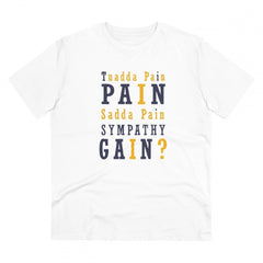 Generisches T-Shirt aus PC-Baumwolle für Herren mit Aufdruck „Tuadda Pain Pain Sadda Pain Sympathy Gain“ (Farbe: Weiß, Fadendichte: 180 g/m²)