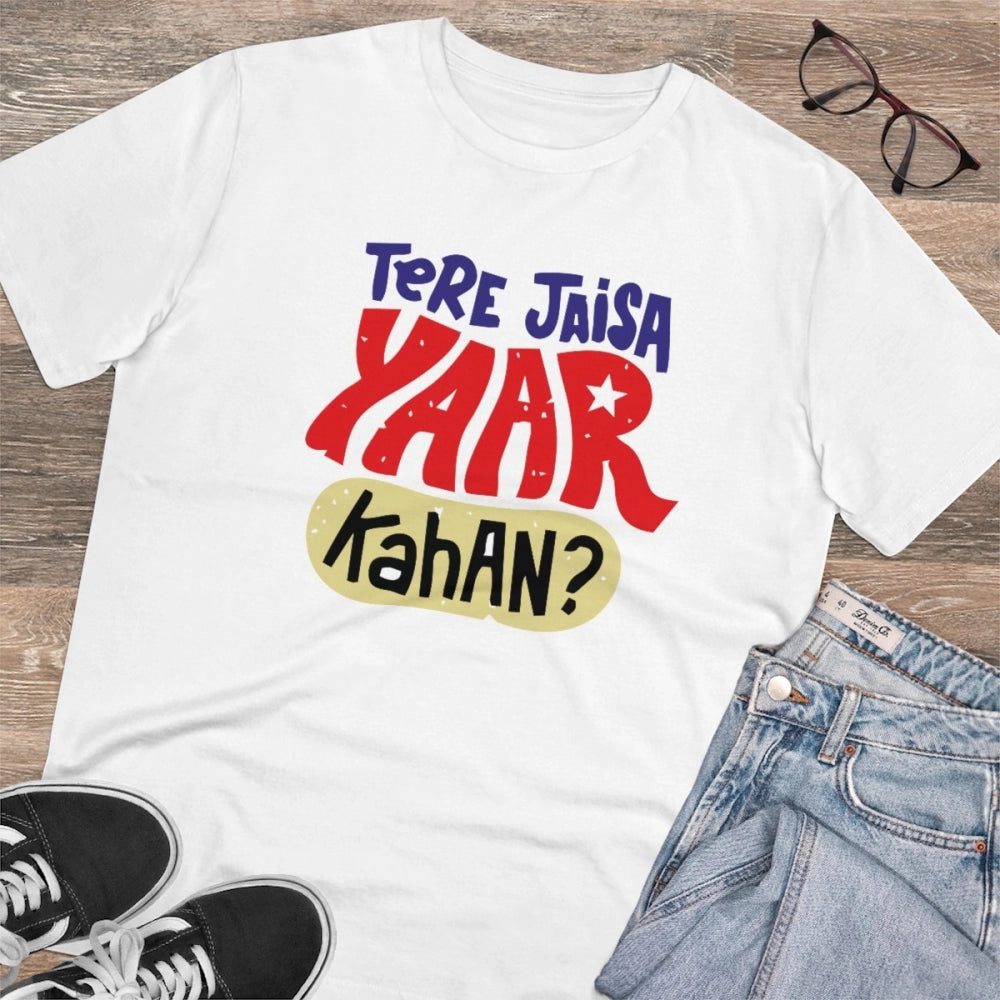 Generisches T-Shirt aus PC-Baumwolle für Herren mit Aufdruck „Tere Jeisa Yaar Kaha“ (Farbe: Weiß, Fadendichte: 180 g/m²)