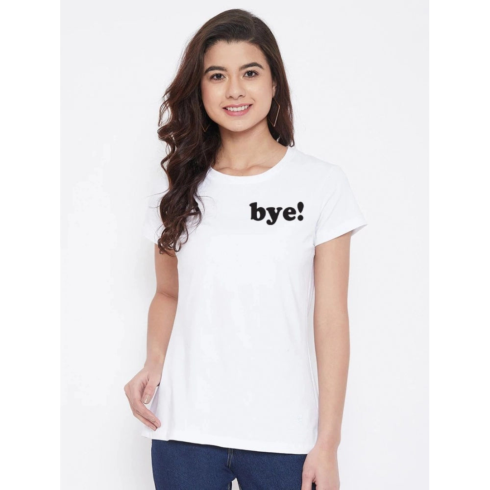 Generic Women's Cotton Blend Bye Printed T-Shirt (White)